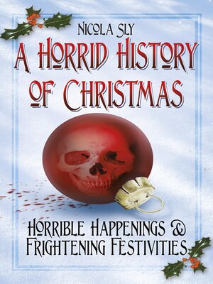 cover image of A Horrid History of Christmas